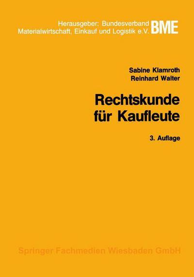 Sabine Klamroth · Rechtskunde Fur Kaufleute - Gabler-Studientexte (Paperback Book) [3rd 3. Aufl. 1991 edition] (1990)