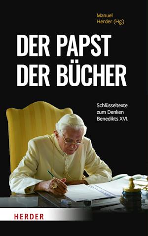 Der Papst der Bücher - Benedikt XVI. - Livres - Verlag Herder - 9783451392139 - 18 janvier 2023