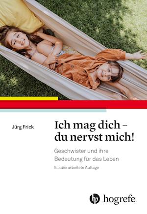 Cover for Jürg Frick · Ich mag dich - du nervst mich! (Book) (2023)