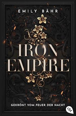 Cover for Emily Bähr · Iron Empire – Gekrönt vom Feuer der Nacht (Book) (2024)