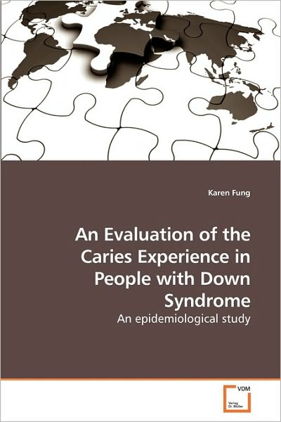 Cover for Karen Fung · An Evaluation of the Caries Experience in People with Down Syndrome (Paperback Book) (2009)