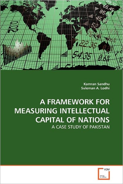 Cover for Suleman A. Lodhi · A Framework for Measuring Intellectual Capital of Nations: a Case Study of Pakistan (Pocketbok) (2011)