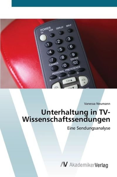 Cover for Neumann · Unterhaltung in TV-Wissenschaft (Bog) (2012)