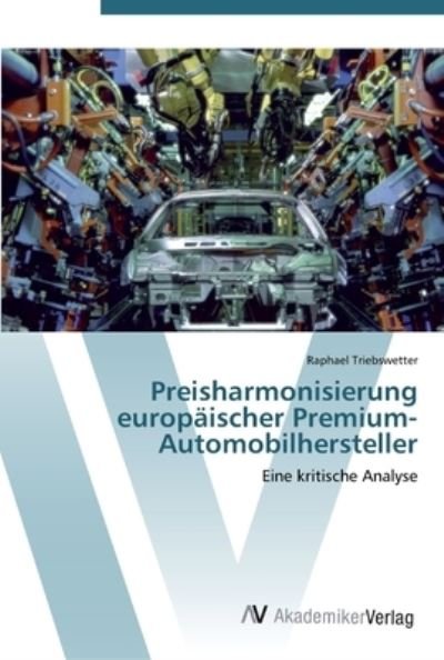 Cover for Triebswetter · Preisharmonisierung europä (Bog) (2012)