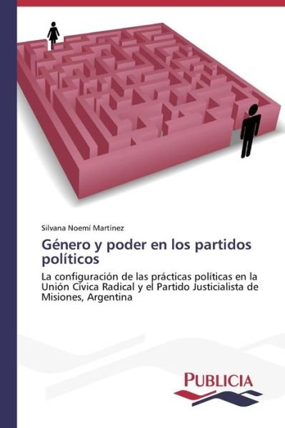 Cover for Silvana Noemí Martínez · Género Y Poder en Los Partidos Políticos (Paperback Book) [Spanish edition] (2013)