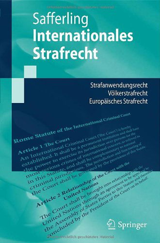 Cover for Safferling, Christoph (Professor of International Criminal Law, Philipps-University Marburg) · Internationales Strafrecht: Strafanwendungsrecht - Voelkerstrafrecht - Europaisches Strafrecht - Springer-Lehrbuch (Paperback Book) [2011 edition] (2011)