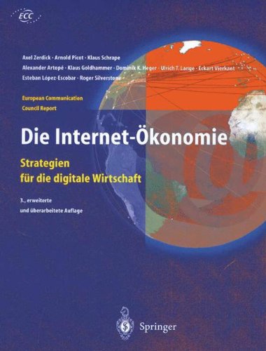 Cover for Axel Zerdick · Die Internet-OEkonomie: Strategien fur die digitale Wirtschaft - European Communication Council Report (Paperback Book) [3. Aufl. 2001. Softcover reprint of the original 3 edition] (2012)