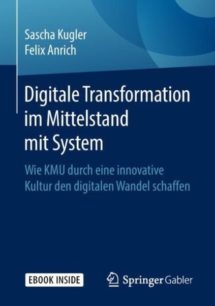 Cover for Kugler · Digitale Transformation Im Mittelstand Mit System (Book) (2018)