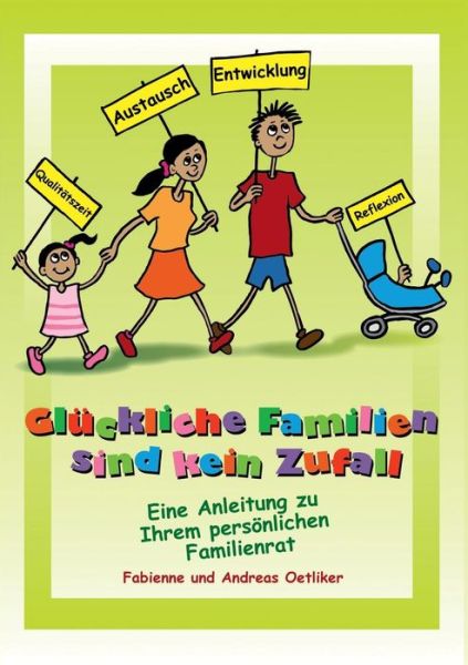 Cover for Andreas Oetliker · Gluckliche Familien Sind Kein Zufall (Paperback Book) [German edition] (2013)