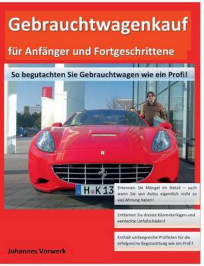 Cover for Johannes Vorwerk · Gebrauchtwagenkauf Für Anfänger Und Fortgeschrittene (Paperback Book) [German edition] (2014)