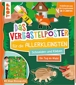 Das Verbastelposter-Buch für die Allerkleinsten. Schneiden und Kleben. Ein Tag im Wald. Mit Mega-Riesenposter - Ursula Schwab - Books - Frech - 9783735890139 - August 10, 2022