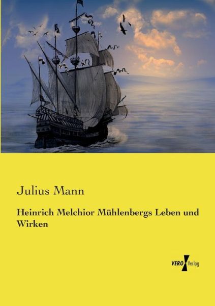 Cover for Julius Mann · Heinrich Melchior Muhlenbergs Leben Und Wirken (Paperback Book) (2019)