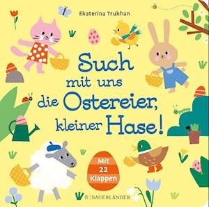 Such mit uns die Ostereier, kleiner Hase! - Ekaterina Trukhan - Książki - FISCHER Sauerländer - 9783737359139 - 9 marca 2022
