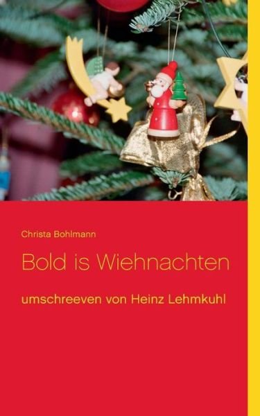Cover for Christa Bohlmann · Bold is Wiehnachten (Paperback Book) [German edition] (2014)
