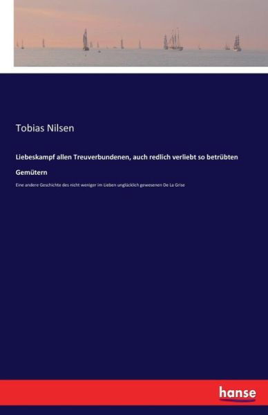 Liebeskampf allen Treuverbundene - Nilsen - Bøker -  - 9783743624139 - 3. mai 2017