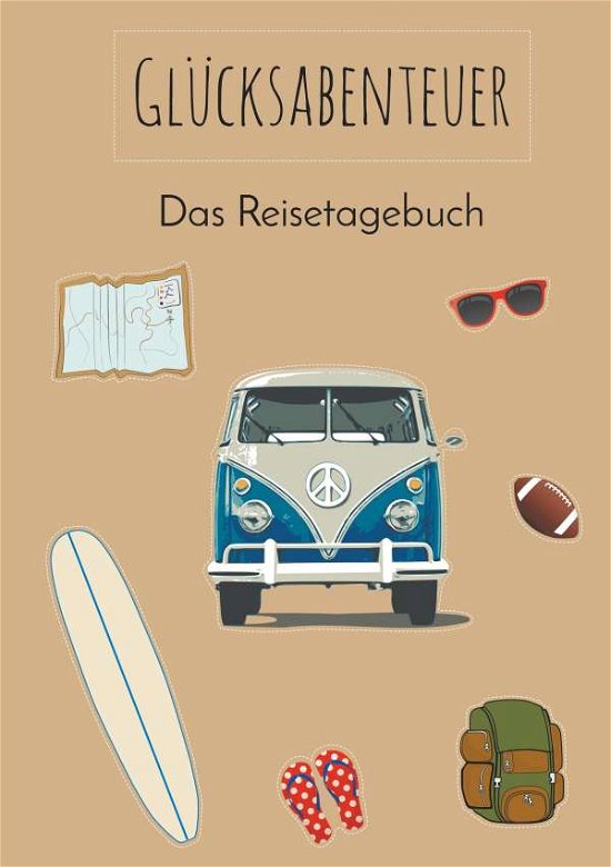 Cover for Neuberger · Glücksabenteuer: Das Reisetag (Buch)