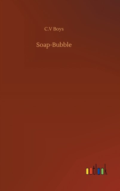 Cover for C V Boys · Soap-Bubble (Hardcover Book) (2020)