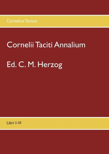 Cover for Cornelius Tacitus · Cornelii Taciti Annalium: Libri I-VI (Paperback Book) (2020)