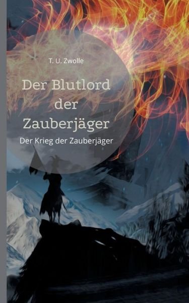 Cover for T U Zwolle · Der Blutlord der Zauberjager (Paperback Bog) (2021)