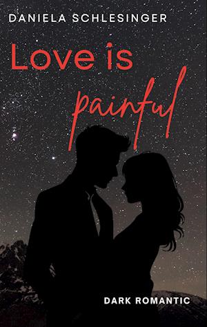Cover for Daniela Schlesinger · Love is painful (Book) (2024)