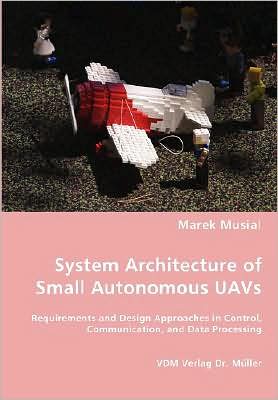 Cover for Marek Musial · System Architecture of Small Autonomous Uavs (Paperback Book) (2008)