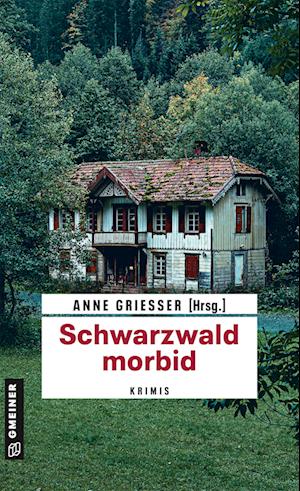 Cover for Anne Grießer · Schwarzwald morbid (Book) (2023)