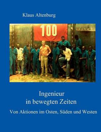 Cover for Klaus Altenburg · Ingenieur in Bewegten Zeiten (Paperback Book) (2014)