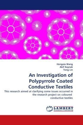 Cover for Tong Lin · An Investigation of Polypyrrole Coated Conductive Textiles: This Research Aimed at Clarifying Some Issues Occurred in the Research Project on Coloured  Conductive Textiles (Paperback Book) (2010)