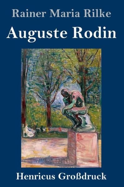Cover for Rainer Maria Rilke · Auguste Rodin (Grossdruck) (Inbunden Bok) (2019)