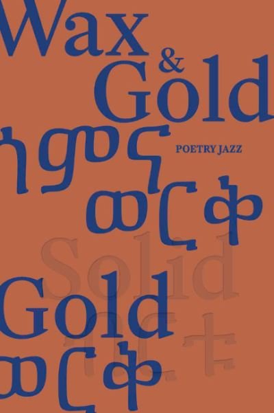 Poetry Jazz: Wax and Gold -  - Livros - Verlag der Buchhandlung Walther Konig - 9783863357139 - 1 de abril de 2020