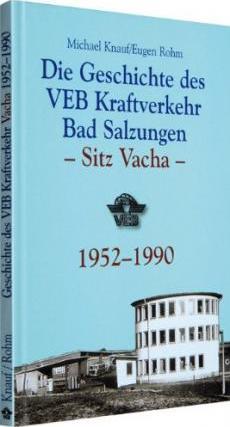 Cover for Michael Knauf · Geschichte des VEB Kraftverkehr Bad Salzungen - Sitz Vacha 1952-1990 (Hardcover Book) (2009)