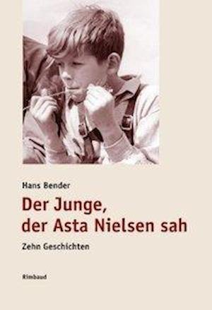 Cover for Bender · Der Junge, der Asta Nielsen sah (Book)
