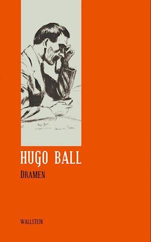 Cover for Hugo Ball · Sämtliche Werke und Briefe 02. Dramen (Hardcover Book) (2008)