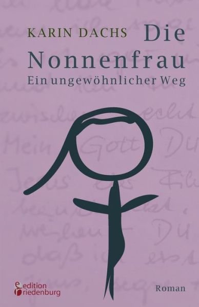 Cover for Dachs · Die Nonnenfrau. Ein ungewöhnliche (Bok) (2009)