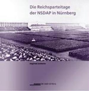 Cover for Siegfried Zelnhefer · Die Reichsparteitage der NSDAP in N urnberg (N/A) [1 Auflage. edition]