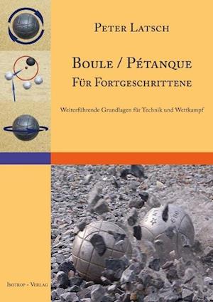 Cover for Peter Latsch · Boule / Pétanque für Fortgeschrittene (Paperback Book) (2015)