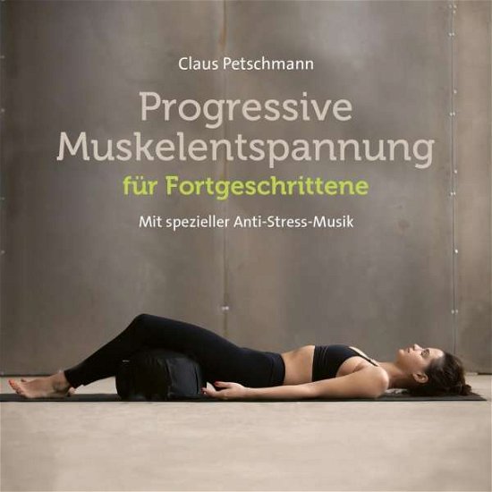 Cover for Claus Petschmann · Progressive Muskelentspannung Für Fortgeschrittene (CD) (2018)