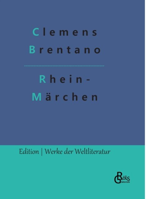 Cover for Clemens Brentano · Rhein- Mrchen (Innbunden bok) (2022)
