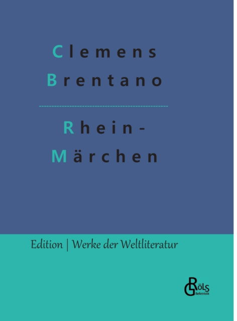 Cover for Clemens Brentano · Rhein- Mrchen (Inbunden Bok) (2022)