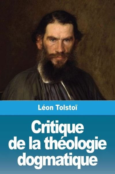 Cover for Léon Tolstoï · Critique de la theologie dogmatique (Taschenbuch) (2020)