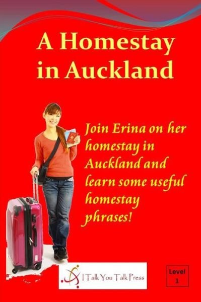 Cover for I Talk You Talk Press · A Homestay in Auckland (Paperback Bog) (2018)