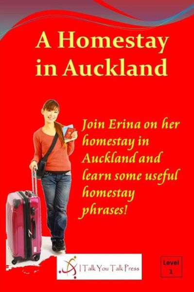 Cover for I Talk You Talk Press · A Homestay in Auckland (Paperback Bog) (2018)