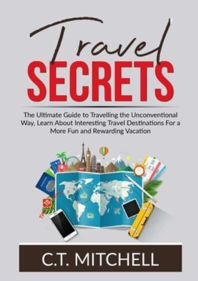 Cover for C T Mitchell · Travel Secrets (Pocketbok) (2021)