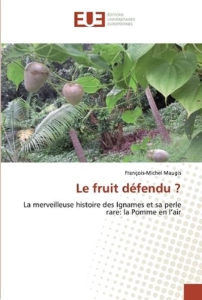 Le fruit défendu ? - Maugis - Books -  - 9786138450139 - January 23, 2019