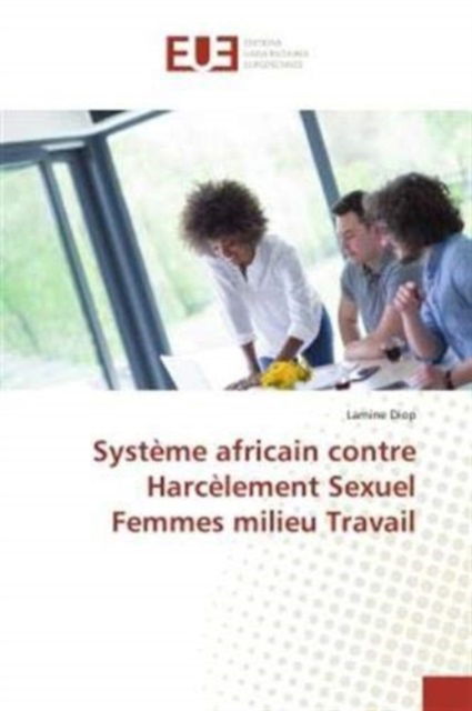 Système africain contre Harcèlemen - Diop - Books -  - 9786138489139 - 