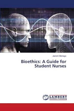 Cover for Maniago · Bioethics: A Guide for Student (Book) (2018)