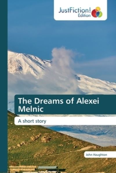 Cover for John Haughton · The Dreams of Alexei Melnic (Paperback Book) (2020)