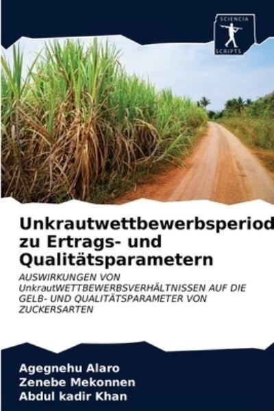 Cover for Agegnehu Alaro · Unkrautwettbewerbsperioden zu Ertrags- und Qualitatsparametern (Pocketbok) (2020)