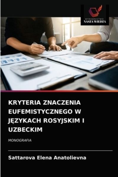 Cover for Sattarova Elena Anatolievna · Kryteria Znaczenia Eufemistycznego W J?zykach Rosyjskim I Uzbeckim (Paperback Book) (2021)