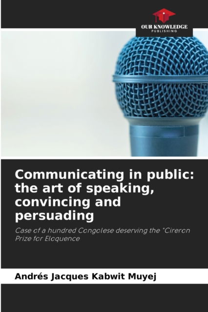 Cover for Andre?s Jacques Kabwit Muyej · Communicating in public (Paperback Book) (2021)